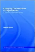 Changing Conversations in Organizations