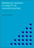 Meeting the Standards in Using ICT for Secondary Teaching: A Guide to the ITTNC