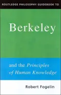 Routledge Philosophy Guidebook to Berkeley and the Principles of Human Knowledge