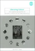 Liberating Culture: Cross-Cultural Perspectives on Museums, Curation, and Heritage Preservation
