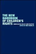 The New Handbook of Children's Rights, Comparative Policy and Practice