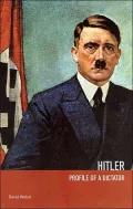 Hitler: Profile of a Dictator