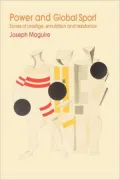 Power and Global Sport: Zones of Prestige, Emulation and Resistance