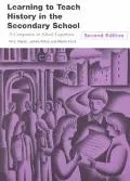 Learning to Teach History in the Secondary School A Companion to School Experience