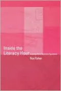 Inside the Literacy Hour: Learning from Classroom Experiences
