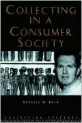 Collecting in a Consumer Society