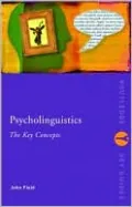 Psycholinguistics: The Key Concepts