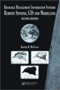 Resource Management Information Systems: Remote Sensing, GIS and Modeling