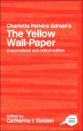 The Yellow Wall-Paper: A SourceBook and Critical Edition