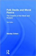 Folk Devils and Moral Panics: Thirtieth Anniversary Edition