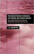 Preconcentration Techniques in Natural and Treated Water: High Sensitivity Determination of Organic and Organometallic Compounds, Cations and Anions