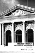 Precast Concrete: Materials, Manufacture, Properties and Usage