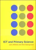 ICT and Primary Science: A Teacher's Guide