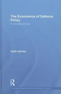 Economics of Defence Policy (Routledge Studies in Defence and Peace Economics)