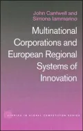 Multinational Corporations And European Regional Systems Of Innovation, Vol. 18