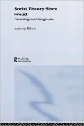 Social Theory since Freud: Self and Society
