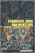Strangers, Gods and Monsters: Ideas of Otherness