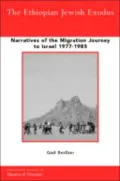 The Ethiopian Jewish Exodus: Narratives of the Journey