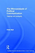 Microanalysis of Political Communication: Claptrap and Ambiguity