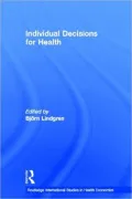 Individual Decisions for Health (Routledge International Studies in Health Economics Series)