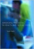 Managing Projects in Health and Social Care