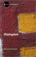 Dialogism - Bakhtin and His World