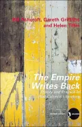 The Empire Writes Back: Theory and Practice in Post-Colonial Literatures (New Accents Series 2002)