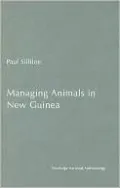 Managing Animals in New Guinea: Preying the Game in the Highlands