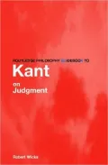 Routledge Philosophy GuideBook to Kant on Judgement