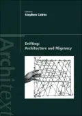 Drifting Architecture and Migrancy