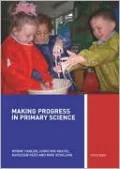 Making Progress in Primary Science: A Guide for Teachers and Student Teachers