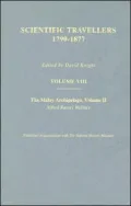 The Malay Archipelago II Part Two: Scientific Travellers, 1789-1874, Vol. 8