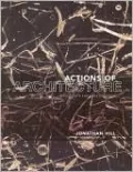 Actions of Architecture: Architects and Creative Users