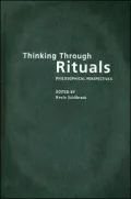 Thinking through Rituals: Philosophical Perspectives