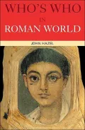 Who's Who in the Roman World (Who's Who Series)