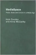 Mediaspace: Place, Scale and Culture in a Media Age