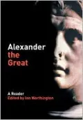Alexander the Great: A Reader