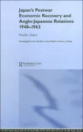 Japan's Postwar Economic Recovery and Anglo-Japanese Relations, 1948-1962