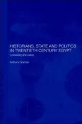 Historians, State and Politics in Twentieth Century Egypt