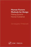 Human Factors Methods for Design: Making Systems Human-Centered