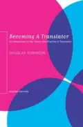 Becoming a Translator: An Introduction to the Theory and Practice of Translation