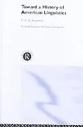 Toward a History of American Linguistics