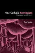 New Catholic Feminism: Theology and Theory