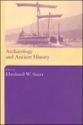 Archaeology and Ancient History: Breaking Down The Boundaries