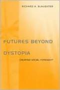 Futures beyond Dystopia: Creating Social Foresight