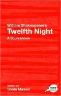 William Shakespeare's Twelfth Night: A Sourcebook