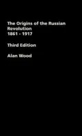 Origins Of The Russian Revolution, 1861-1917