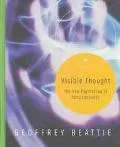 Visible Thoughts The New Psychology of Body Language