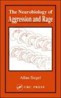 Neurobiology of Aggression and Rage