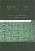 Markets, Information and Communication: Austrian Perspectives on the Internet Economy